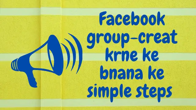 Facebook group bana or delete krna