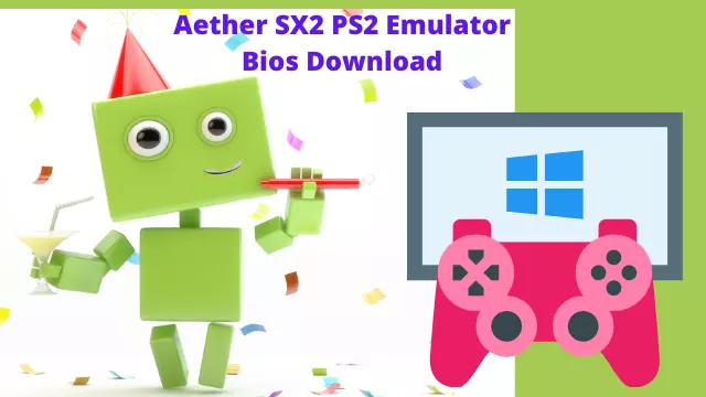 Aether SX2 PS2 Emulator Bios Download